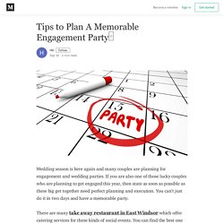 Tips to Plan A Memorable Engagement Party□ - HK - Medium