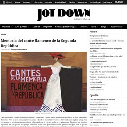 Memoria del cante flamenco de la Segunda República