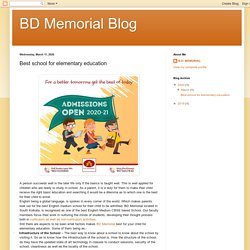 BD Memorial Blog: Best school for elementary education