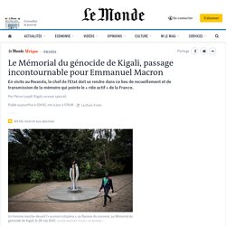 Le Mémorial du génocide de Kigali, passage incontournable pour Emmanuel Macron