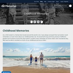 Memories - Blog - Childhood Memories