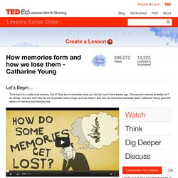 How memories form and how we lose them - Catharine Young