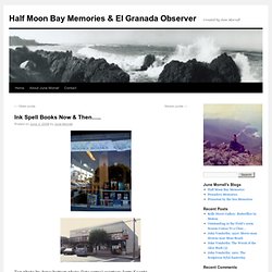Half Moon Bay Memories & El Granada Observer