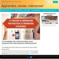 12 stratégies de mémorisation pour réactiver les informations efficacement