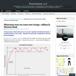 Mémorisez tous vos cours avec Cerego : utilisez la Memory Bank «