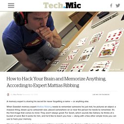 How to Hack Your Brain and Memorize Anything, According to Expert Mattias Ribbing