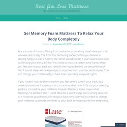 Give Maximum Comfort to Your Body by Buying Gel Memory Foam Mattress