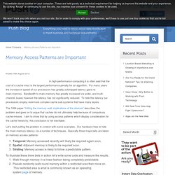 Memory Access Patterns are Important