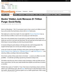 Banks’ Hidden Junk Menaces $1 Trillion Purge: David Reilly