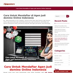 Cara Untuk Mendaftar Agen Judi Domino Online Indonesia - Msignature