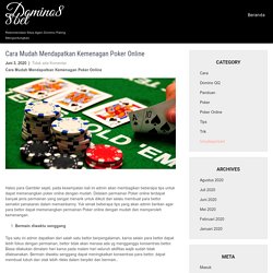 Cara Mudah Mendapatkan Kemenagan Poker Online