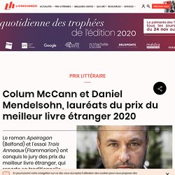 Colum McCann et Daniel Mendelsohn, lauréats du prix du meilleur livre étranger 2020...