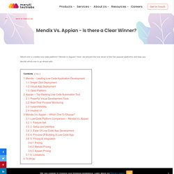 Mendix Vs. Appian - Is There a Clear Winner?
