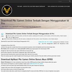 Download Pkv Games Online Terbaik Dengan Menggunakan Id Pro – PKV Game – Daftar Situs Judi Poker Online Terpercaya