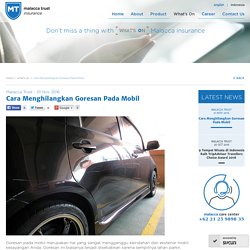 Cara Menghilangkan Goresan Pada Mobil