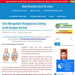 Cara Mengobati Pengapuran Tulang Sendi