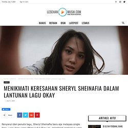 Menikmati Keresahan Sheryl Sheinafia Dalam Lantunan Lagu Okay - Lesehan Musik