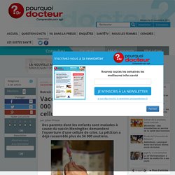 Vaccin Méningitec : 56 000 Français exigent une cellule de crise