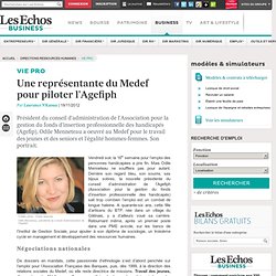 Odile Menneteau, une représentante du Medef pour piloter l’Agefiph - Les Echos Business