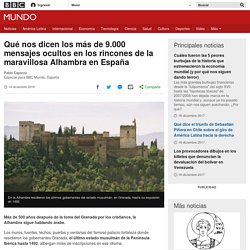 Qué nos dicen los más de 9.000 mensajes ocultos en los rincones de la maravillosa Alhambra en España