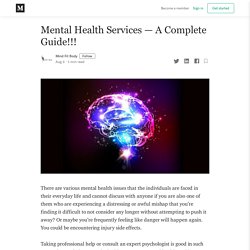 Mental Health Services — A Complete Guide!!!