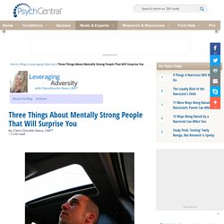 Three Things About Mentally Strong People That Will Surprise You