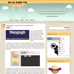 Meograph: crear historias multimedia