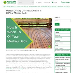 Merbau Decking Oil - How & When To Oil Your Merbau Deck