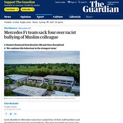 Mercedes F1 team sack four over racist bullying of Muslim colleague