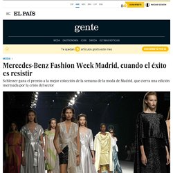 Mercedes-Benz Fashion Week Madrid, cuando el éxito es resistir