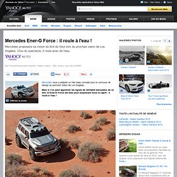 Mercedes Ener-G Force : il roule à l'eau !
