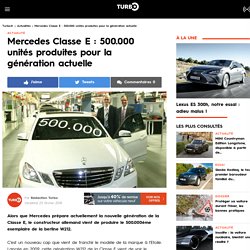 Mercedes Classe E : 500.000 unités produites pour la génération actuelle
