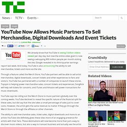 YouTube Now Allows Music Partners To Sell Merchandise, Digital Downloads And Event Tickets