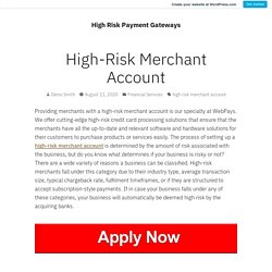 High-Risk Merchant Account. Providing merchants with a high-risk…