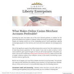 What Makes Online Casino Merchant Accounts Preferable?