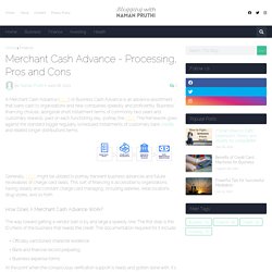 Merchant Cash Advance - Processing, Pros and Cons