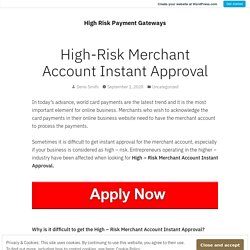 High-Risk Merchant Account Instant Approval – High Risk Payment Gateways