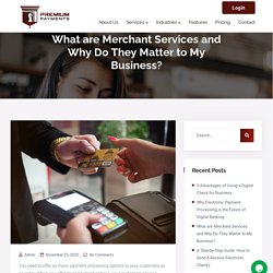 What are Merchant Services and Why Do They Matter to My Business?