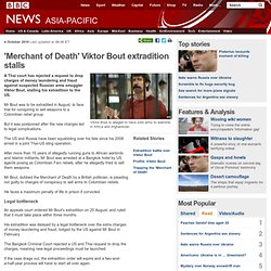 'Merchant of Death' Viktor Bout extradition stalls