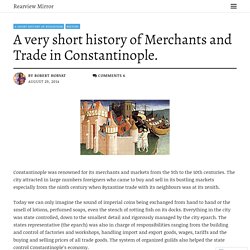 A very short history of Merchants and Trade in Constantinople. – Rearview Mirror