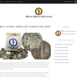 Buy Iconic Mercury Dimes For Less