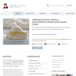 Meringues with Vanilla Mascarpone Cream and Lemon Curd