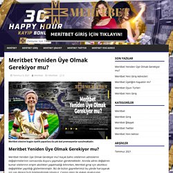 Meritbet Yeniden Üye Olmak Gerekiyor mu? - Meritbet Yeni Adresi