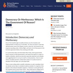 Democracy or Meritocracy: Which is the Government of Reason?