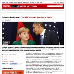 Embassy Espionage: The NSA's Secret Spy Hub in Berlin