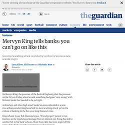 Mervyn King tells banks: you can't go on like this