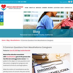 11 Common Questions From Mesothelioma Caregivers
