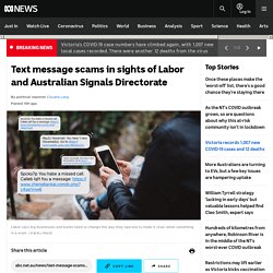 Text message scams in sights of Labor and Australian Signals Directorate