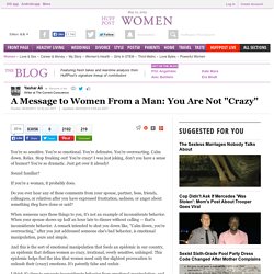 Yashar Ali: A Message to Women From a Man: You Are Not "Crazy"