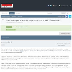 Pass messages to an AHK script in the form of an EXE command? - Ask for Help - AutoHotkey Community